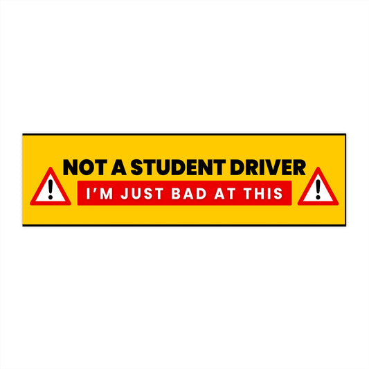 Bad driver bumper sticker